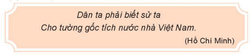 Lịch sử 6 Kết nối tri thức Bài 1: Lịch sử và cuộc sống